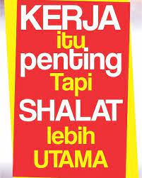 Sholat Atau Kerja
