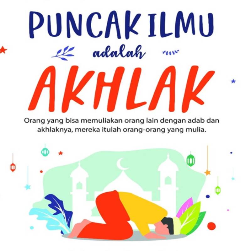 MENGHIASI DIRI DENGAN AKHLAK MULIA